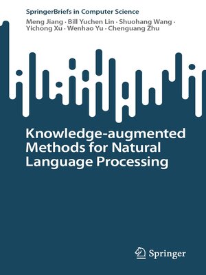cover image of Knowledge-augmented Methods for Natural Language Processing
